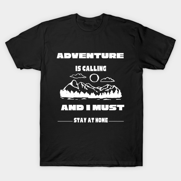 funny adventure lover gift T-Shirt by Theblackberry